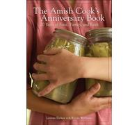 The Amish Cook's Anniversary Book: 20 Years of Food, Family, and Faith