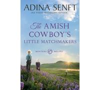 The Amish Cowboy's Little Matchmakers: 9 (Amish Cowboys of Montana)