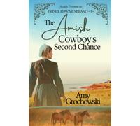 The Amish Cowboy's Second Chance: Amish Dreams on Prince Edward Island, Book 3