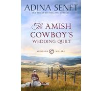 The Amish Cowboy's Wedding Quilt: 10 (Amish Cowboys of Montana)