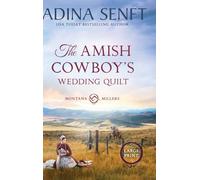 The Amish Cowboy's Wedding Quilt (Large Print Hardcover): 10 (Amish Cowboys of Montana)