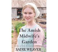 The Amish Midwife's Garden (Ever After in Amish Country)