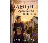The Amish Teacher's Choice: 4 (THE BRIDES OF PARADISE VALLEY)
