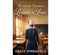 The Amish Teacher's Lesson in Love: An Amish Romance: 6 (The Miracle Cr mish Romances)
