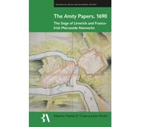The Amity Papers, 1690 : The Siege of Limerick and Franco-Irish Mercantile Networks