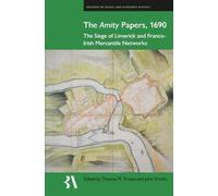 The Amity Papers, 1690: The Siege of Limerick and Franco-Irish Mercantile Networks: 68 (Records of Social and Economic History)