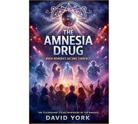 The Amnesia Drug: When Memories Become Currency