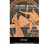 The Amores, or Amours
