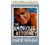 The Amorous Attorney: 2 (A Nick Williams Mystery)