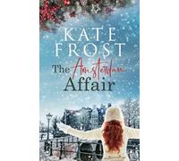 The Amsterdam Affair: (A Romantic Escape Book): 4