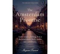 The Amsterdam Promise: Love is not a feeling. It is a decision made daily, under any conditions.: 3 (The Unbroken Thread)