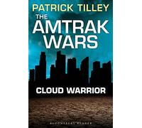The Amtrak Wars: Cloud Warrior: The Talisman Prophecies Part 1