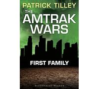 The Amtrak Wars: First Family: The Talisman Prophecies Part 2