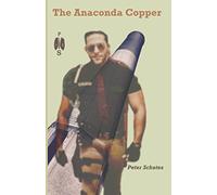The Anaconda Copper (Big, Bigger, Biggest)