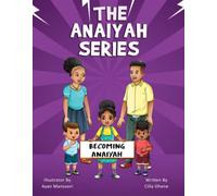 The Anaiyah Series: Becoming Anaiyah