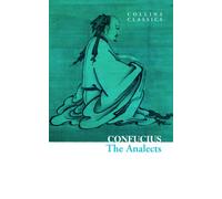 The Analects: HarperCollins is proud to present a range of best-loved, essential classics. (Collins Classics)