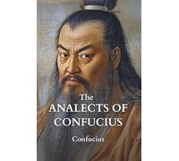 The Analects of Confucius: Untainted Editions