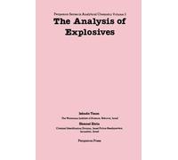 The Analysis of Explosives: Pergamon Series in Analytical Chemistry