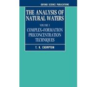 The Analysis of Natural Waters: Volume 1: Complex Formation Preconcentration Techniques: v. 1