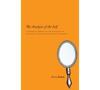 The Analysis of the Self: A Systematic Approach by Heinz Kohut (PB 2009)