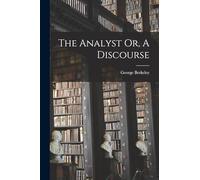 The Analyst Or, A Discourse
