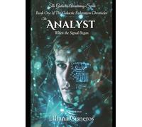 The Analyst: When the Signal Began (The Galactic Federation Chronicles)