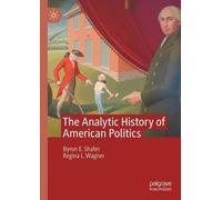 The Analytic History of American Politics