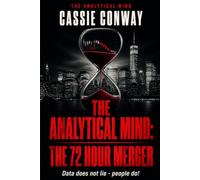 The Analytical Mind: 72 Hour Merger: Data Does Not Lie. People Do!