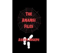 The Anansi Files: 1 (The Supernatural Investigations Unit)