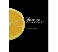 The Anarchist Cookbook 2.0: The Bomb Recipes