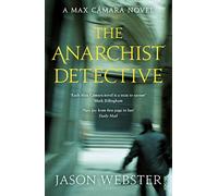 The Anarchist Detective: (Max Cámara 3)