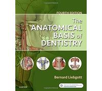 The Anatomical Basis of Dentistry