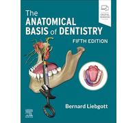 The Anatomical Basis of Dentistry