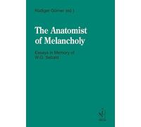 The Anatomist of Melancholy: Essays in Memory of W. G. Sebald