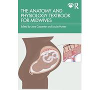 The Anatomy and Physiology Textbook for Midwives