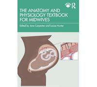 The Anatomy and Physiology Textbook for Midwives