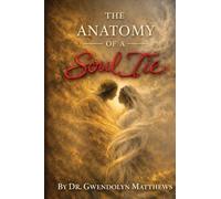 The Anatomy of a Soul Tie