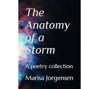 The Anatomy of a Storm: A poetry collection