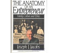 The Anatomy of an Entrepreneur: Family, Culture, and Ethics
