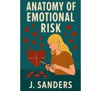 The Anatomy of Emotional Risk