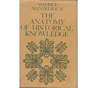 The Anatomy of Historical Knowledge