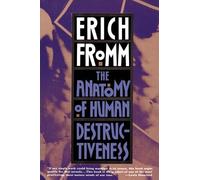The Anatomy of Human Destructiveness