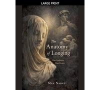 The Anatomy of Longing: Nine Sculptures, Nine Erotics