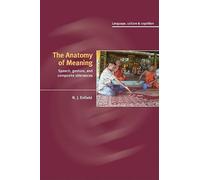 The Anatomy of Meaning: Speech, Gesture, and Composite Utterances: Series Number 8 (Language Culture and Cognition, Series Number 8)