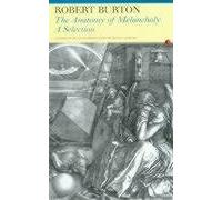 Anatomy of Melancholy: A Selection