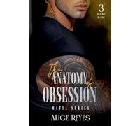 The Anatomy of Obsession Mafia Series: 3 Books in One: 0