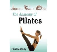 The Anatomy Of Pilates