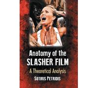 The Anatomy of the Slasher Film: A Theoretical Analysis