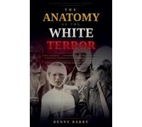 The Anatomy of the White Terror