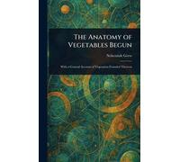 The Anatomy of Vegetables Begun